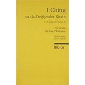 I Ching Ya da Değişimler Kitabı Yorumlar - Richard Wilhelm
