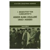 I. Meşrutiyet’ten Cumhuriyet’e Asker Alma Usulleri Ahz-ı Asker - Şenol Çöklü
