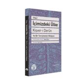 İçimizdeki Ülke - Kişver-i Derun ve Bir Tercümenin Hikayesi