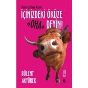 İçinizdeki Öküze Oha Deyin - Bülent Akyürek