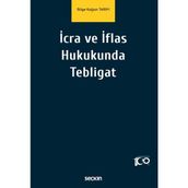 İcra ve İflas Hukukunda Tebligat - Bilge Kağan Tarım