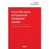İcra ve İflas Suçları İle Disiplinsizlik Niteliğindeki Eylemler (Kapak değişebilir)