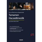 İcra ve İflâs Kanunu Kapsamında Tamamen Haczedilmezlik Ayça Handan Atakul Özata 1. Baskı, Eylül 2023