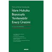 İdare Hukuku Boyutuyla Yenilenebilir Enerji Üretimi