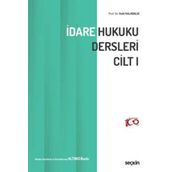 İdare Hukuku Dersleri Cilt - I Prof. Dr. Halil Kalabalık 6. Baskı, Eylül 2023