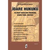 İDARE HUKUKU VE İDARİ YARGILAMA HUKUKUNA İLİŞKİN TEMEL MEVZUAT - RAMAZAN ÇAĞLAYAN