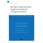 İdari İşlem Teorisi Açısından Vergilendirme İşlemleri Ve Yargısal Denetimi - İdare Hukuku Monografileri - Şulenur Göztepe 2021/01
