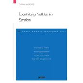 İdari Yargı Yetkisinin Sınırları - İdare Hukuku Monografileri - Dr. Felemez Güneş 1. Baskı, Ekim 2022