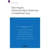 İdari Yargıda İçtihat Aykırılığının Önlenmesi ve Giderilmesi Usulü - İdare Hukuku Monografileri Zeki Uysal 2021/07