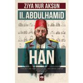 II. Abdülhamid Han - Ziya Nur Aksun