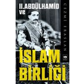 II. Abdülhamid Ve İslam Birliği - Cezmi Eraslan