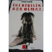 İKİ KİŞİLİK AŞK OLMAZ - TUNA SERIM