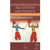 İki Sufinin Mücadelesi - Oğuzhan Şahin