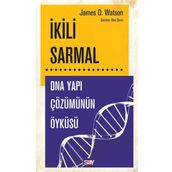 İkili Sarmal: Dna Yapı Çözümünün Öyküsü - James D. Watson