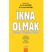 İkna Olmak: Kavramlar Yöntemler Örnekler - Demet Gürüz aras aysen temel eginli