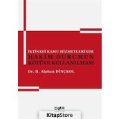 İktisadi Kamu Hizmetlerinde Hakim Durumun Kötüye Kullanılması - Alphan Dinçkol
