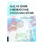 İlaç ve Zehir Laboratuvar Uygulama Kitabı - Abdullah Doğan