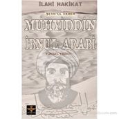 İLAHİ HAKIKAT ŞEYH'ÜL EKBER MUHYIDDIN İBNU'L ARABI - YÜKSEL YAZICI
