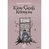 İletişim Yayınevi Kiraz Çiçeği Kolonyası - Mustafa Çiftçi