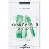 İlim Yolunda: Taşköprülüzade - Fatih İbiş