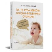 İlk 12 Ayda Bebeğin Gelişimi - Beslenmesi Oyunları - Hatice Kübra Tongar