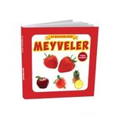 İlk Bilgilerim Dizisi - Meyveler - Ref Ref Yayınları
