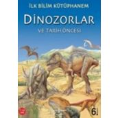İlk Bilim Kütüphanem - Dinozorlar ve Tarih Öncesi - İş Bankası Kültür Yayınları