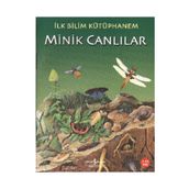 İlk Bilim Kütüphanem - Minik Canlılar