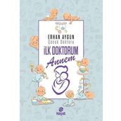 İlk Doktorum Annem - Erhan Aygün