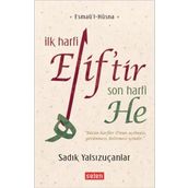 İlk Harfi Elif tir Son Harfi He - Sadık Yalsızuçanlar