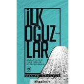 İlk Oğuzlar - Osman Karatay