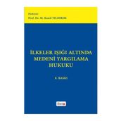 İLKELER IŞIĞI ALTINDA MEDENI YARGILAMA HUKUKU - M. KAMIL YILDIRIM