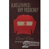 İLKELERİMİZİ KIM YAZACAK - CEM CAN