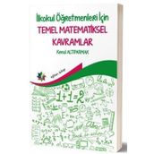 İlkokul Öğretmenleri İçin Temel Matematiksel Kavramlar -Kemal Altıparmak