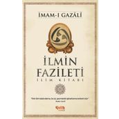 İlmin Fazileti - İmam-ı Gazali