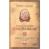 İMAM-I GAZALI'DEN YÖNETİM SIRLARI - İMAM-I GAZALI
