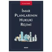 İmar Planlarının Hukuki Rejimi Serdar Yılmaz 1 2021/04