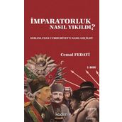 İmparatorluk Nasıl Yıkıldı? - Cemal Fedayi