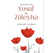 İMTİHANIN ADI YUSUF ILE ZÜLEYHA - FURKAN YILMAZ