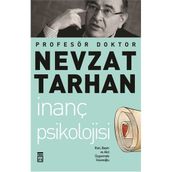 İNANÇ PSIKOLOJISI RUH, BEYIN VE AKIL ÜÇGENİNDE İNSAN OĞLU - NEVZAT TARHAN