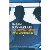 İnsan Kaynakları Yönetiminde Etki ve Etkinlik / N. Aylin Ataay Saybaşılı