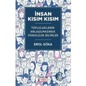 İNSAN KISIM KISIM - EROL GÖKA