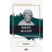 İnsan Nasıl Mutlu Olur? - Epiktetos