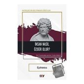 İnsan Nasıl Özgür Olur? - Epiktetos - Say Yayınları