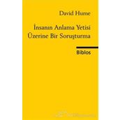 İnsanın Anlama Yetisi Üzerine Bir Soruşturma - David Hume