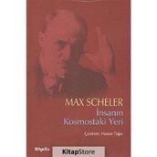 İnsanın Kosmostaki Yeri - Max Scheler