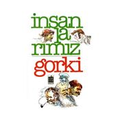 İNSANLARIMIZ - MAKSIM GORKI
