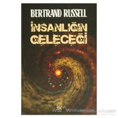 İnsanlığın Geleceği - Bertrand Russell