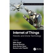 Internet of Things: Robotic and Drone Technology