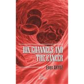 Ion Channels And The Cancer - Enes Akyüz